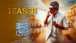 Good Bad Ugly - Official Teaser | Ajithkumar | Trisha | Adhik Ravichandran | G.V PRAKASH | Mythiri