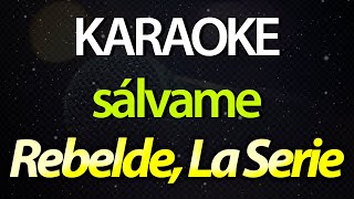 ⭐ Sálvame (Extrañarte Es Mi Necesidad) - Rebelde La Serie (RBD) (Karaoke Version) (Netflix) ‎(Cover)