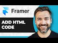 How to Add HTML Code in Framer (Step By Step) (2026 Guide)