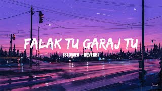 Falak Tu Garaj Tu [Slowed + Reverb] | KGF Chapter 2 | Rocking Star Yash | Music World |