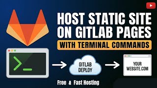 How to Host a Static Website for Free on GitLab Pages with Terminal