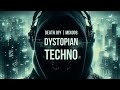 Dystopian Techno | Death Joy mix008