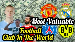 Top 10 Most Valuable Football Clubs In The World Right Now