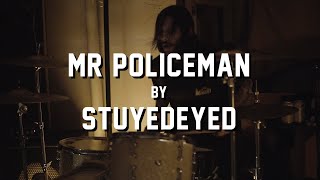 Mr. Policeman by Stuyedeyed @ Last House