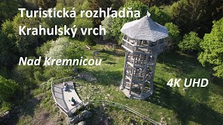 Turistická rozhľadňa Krahulský vrch I Kremnica I 4K UHD