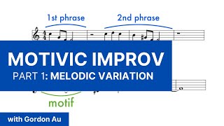 Motivic Improv, Part 1: Melodic Variation