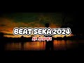 BEAT SEKA TERBARU 2024 (Mr Monsafe)