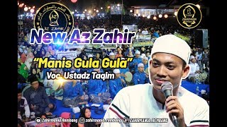 Manis Gula Gula -Terbaru 2019 Az zahir Voc.ust Taqim.