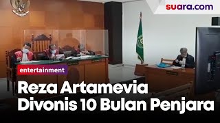 Reza Artamevia Divonis 10 Bulan Penjara