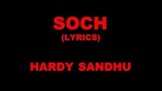 "Soch" Hardy Sandhu | Lyrics | Romantic Punjabi Song 2013