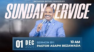 SUNDAY SERVICE || 01-12-2024 || BETHESDA BETHEL MINISTRIES || PASTOR. ASAPH BEZAWADA