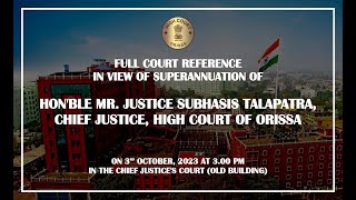 Full Court Reference on Superannuation of  The Chief Justice, Subhasis Talapatra on 03-10-2023