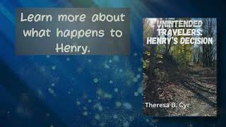 Unintended Travelers: Henry's Decision Book Trailer