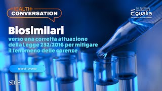 Biosimilari. Verso una corretta attuazione della legge 232 per mitigare il fenomeno delle carenze