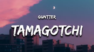Guntter - Tamagotchi (Letra / Lyrics) feat. Hamlit Shorty "hasta el piso a perrear con este track"