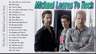 Michael Learns To Rock Greatest Hits Full Album - Best Of Michael Learns To Rock