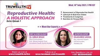 REPRODUCTIVE HEALTH: A HOLISTIC APPROACH Series, Episode 1