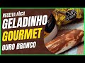 GELADINHO GOURMET DE OURO BRANCO