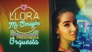 La Pregonera - Llora Mi Corazón (Vídeo Oficial)