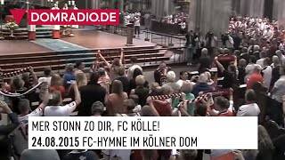 Hymne des 1. FC Köln im Kölner Dom