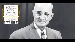 Introduction - Success Through a Positive Mental Attitude By Napoleon Hill and W. Clement Stone