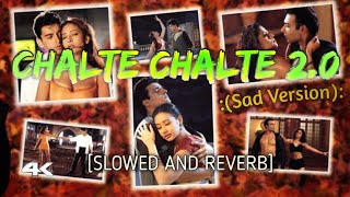 Chalte Chalte • Female Sad Version [SLOWED AND REVERB] Mohabbatein Hindi Lyrics Español AYUSH7MUSIC💻