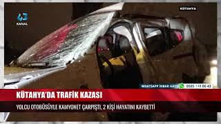 KÜTAHYA’DA TRAFİK KAZASI