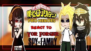 MHA Pro Heroes react to Yor Forger as a Vigilante | Spy x Family | Gacha | Angst