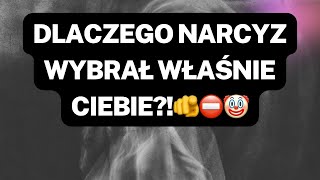 NARCYZ👉DLACZego NARCYZ WYBRAŁ WŁAŚNIE CIEBIE?!🫵⛔️🤡