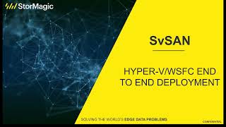 SvSAN and Hyper-V End-to-end Deployment (with WSFC)