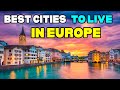 25 Best Cities to Live in Europe (Watch Before You Move!)