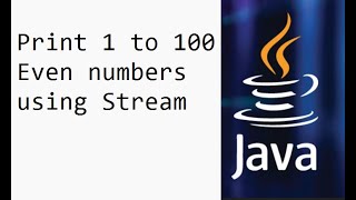 Java - Printing 1 to 100 Even Numbers using Streams