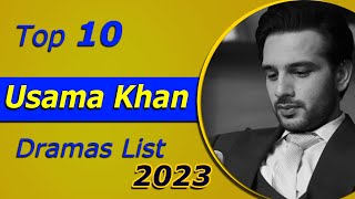 Top 10 Best Usama Khan Drama Serial List | Usama Khan best dramas | Usama Khan new drama #usamakhan