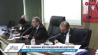 CANLI | Adana Büyükşehir Belediyesi 2025Yılı OcakAyı Olağan Meclis Toplantısı 4. Oturum