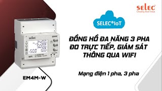 CÔNG TƠ ĐIỆN ĐIỆN TỬ ĐO TRỰC TIẾP 3 PHA EM4M-W | SELEC