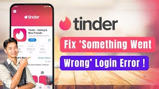 Tinder – How to Fix “Something Went Wrong” Login Error (Error 5000 / 40303)