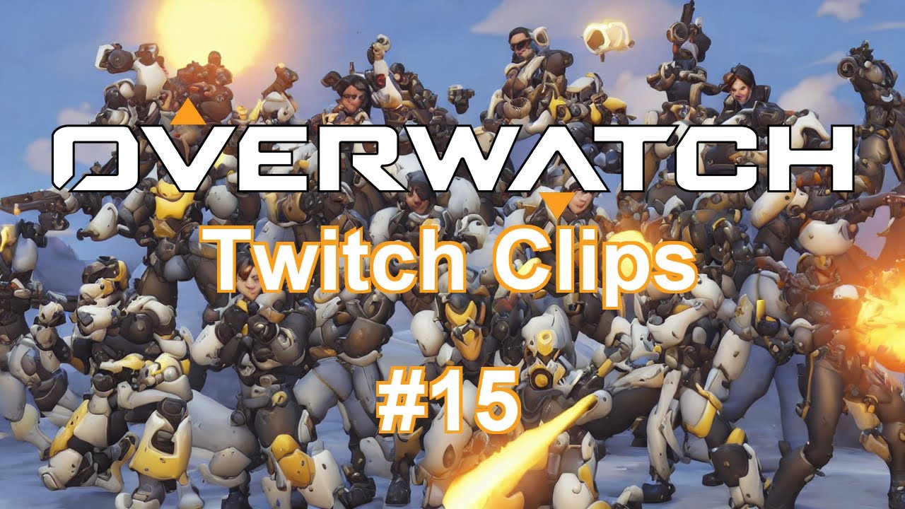 Overwatch -- Funny Moments And Top Clips #15 - YouTube