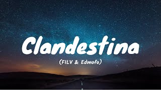 Clandestina- FILV & Edmofo (Lyrics) || Trending songs||