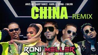 Anuel AA, Daddy Yankee, Karol G, Ozuna & J Balvin - China (Roni Meller Remix)