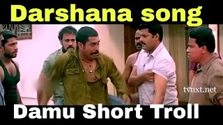 Dharshana Dhashaamulam damu song | Short Troll video |