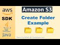 AWS SDK for Java S3 Create Folder Examples