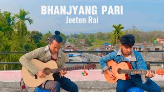 Bhanjyang Pari | Jeeten Rai | Raw Guitar Cover Version 2024