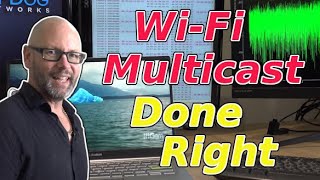 Wi-Fi Multicast Done Right