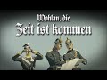 »Wohlan, die Zeit ist kommen« • Deutsches Volks- und Soldatenlied