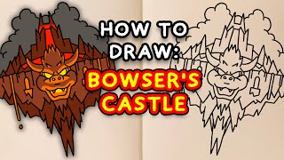 How To Draw: BOWSER'S CASTLE (step by step tutorial)