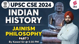 Jainism Philosophy - Part 3 | UPSC History by Kawal sir | UPSC 2024