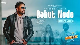 Bahut Nede | Amrinder Gill | Ammy Virk | Pari Pandher | from Annhi Dea Mazaak Ae in cinemas now 2023