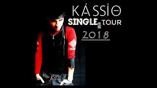 Kássio (mix singles tour 2018)