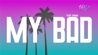 Teddy Swims - My Bad (Lyrics)