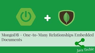 MongoDB – Model One-to-One, One-to-Many Relationships Embedded Documents | Spring Boot | Java Techie